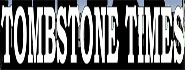Tombstone Times
