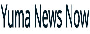 Yuma News Now