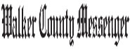 Walker County Messenger